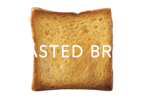 TOASTED BREAD